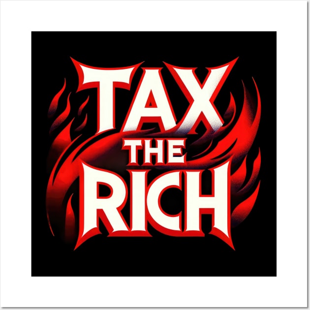 Tax the Rich - Labor Movement Solidarity Design Wall Art by Voices of Labor